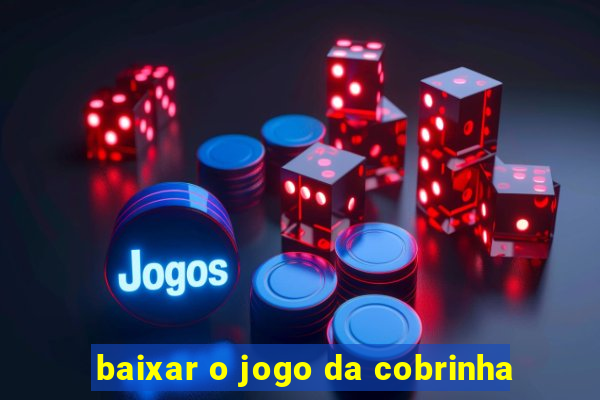 baixar o jogo da cobrinha